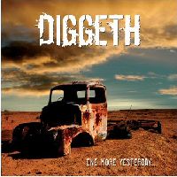 Diggeth – One More Yesterday …